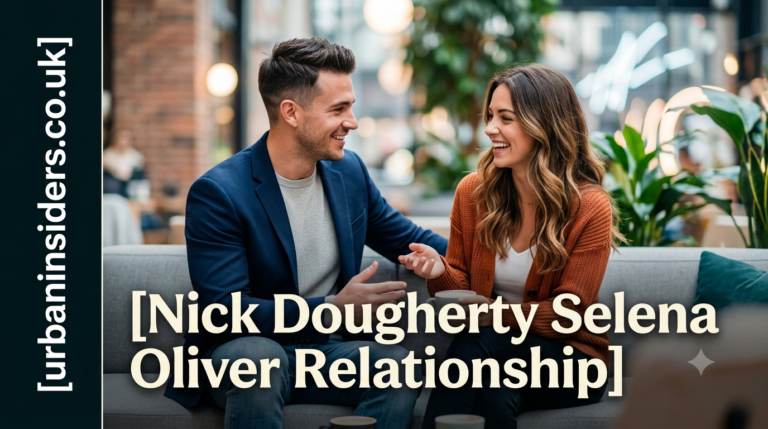 Nick Dougherty Selena Oliver Relationship Details & Insights Nick Dougherty Selena Oliver Relationship