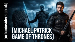 michael patrick game of thrones